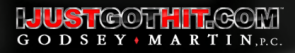 I Just Got Hit - Godsey Martin Law Firm logo