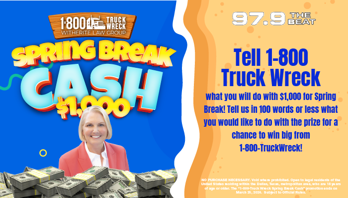 iOne Local Sales| 1-800-Truck Wreck Spring Break Cash- kbfb | 2026-02-26