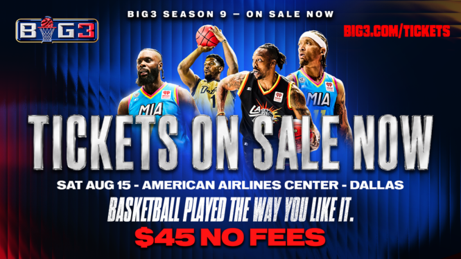 Promotional poster for Big3 basketball league season 9, featuring players in action poses and text reading "Tickets on sale now" and "$45 no fees".
