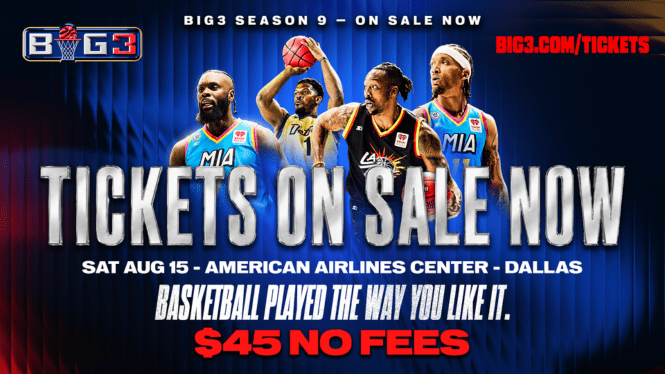 Promotional poster for Big3 basketball league season 9, featuring players in action poses and text reading "Tickets on sale now" and "$45 no fees".